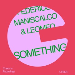 Something - Federico Maniscalco & Leomeo Extended Mix