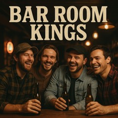 Bar Room Kings
