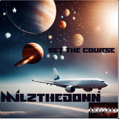 MilzTheDonn - Set The Course