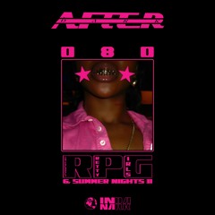 AFTER DARK 080 "RPG & SUMMER NIGHTS II"