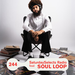 SaturdaySelects Radio 244 ft SOUL LOOP