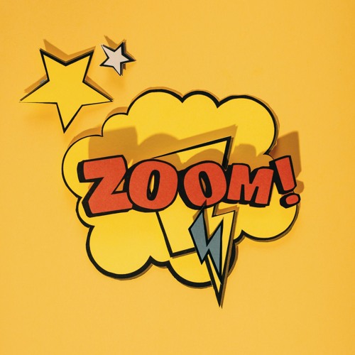 ZOOM!