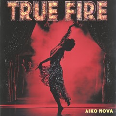TRUE FIRE