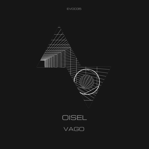 Oisel | Vago [LP] EVOD Digital (EVD035)