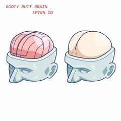 Booty Butt Brain