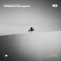 ItsArius, Lynnic & Dinia - Somebody's Watching Me