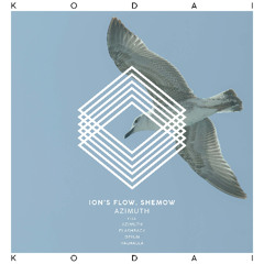 PREMIERE: Ion’s Flow, Shemow ─ Azimuth (Original Mix) [KODAI]