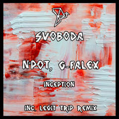 N'Pot, G-Falex - Inception (Original Mix) [ Svoboda Music ]