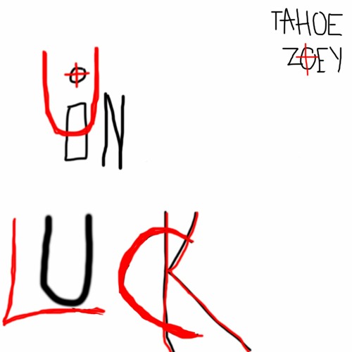 U in Luck (Prod. Tahoe Zoey)