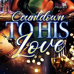 Recorded[GET] [EPUB KINDLE PDF EBOOK] Countdown To His Love by  Charisse C Carr 💘