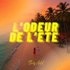 L’odeur de l’été