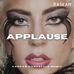 Lady Gaga - Applause (Vaskan Hardstyle Remix)