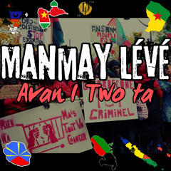 MANMAY LÉVÉ AVAN I TWO TA