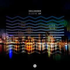 ChillSeeker - Elusive (Original Mix)