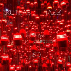 Kutlas X Tazz (WxstFinest) - LED