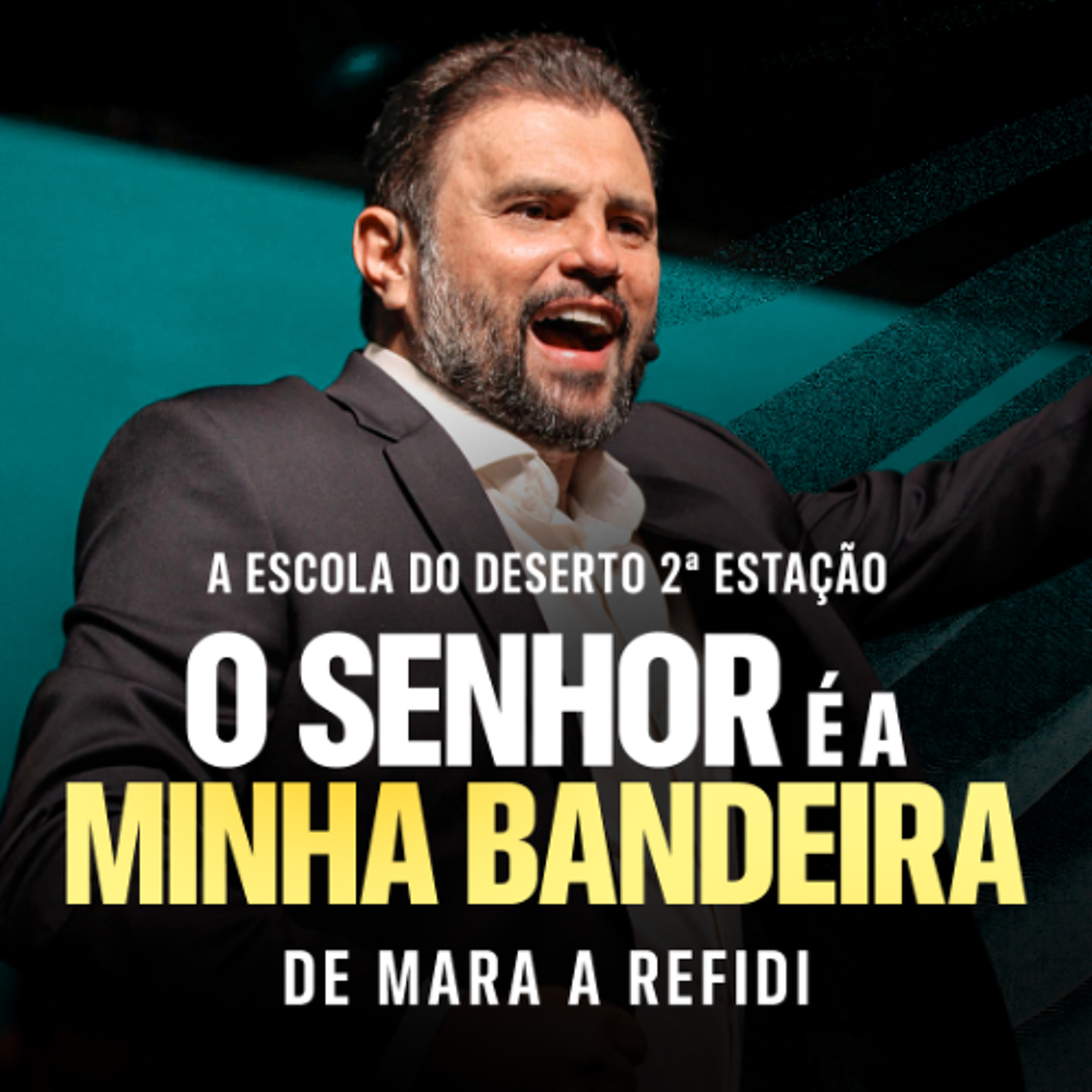 #668 - A Escola do Deserto 2ª Estação - De Mara a Refidim - O SENHOR é a Minha Bandeira | JB Carvalho
