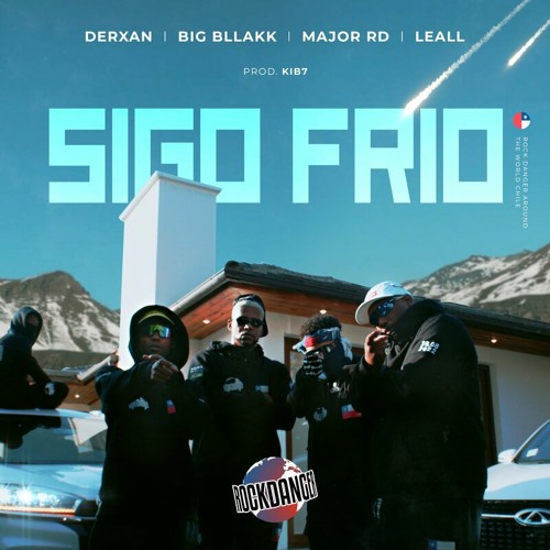 Rock Danger, Major RD, LEALL, KIB7, Big Bllakk, Derxan - Sigo Frio