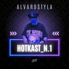 HOTKAST N.1_AlvaroStyla_22/01/2024_FREE DOWNLOAD
