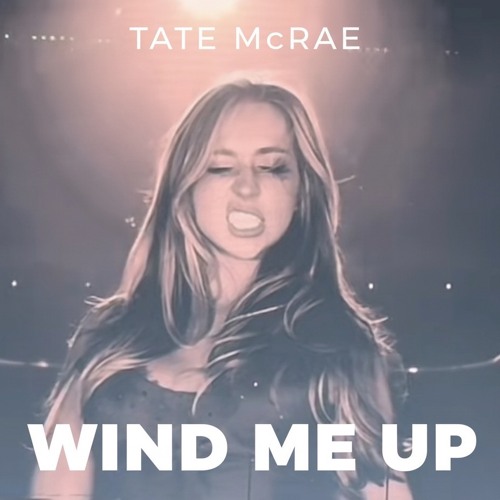 Wind Me Up Tate McRae