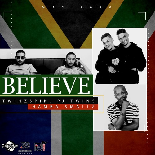 BELIEVE – TWINZSPIN, PJ TWINS & HAMBA SMALLZ