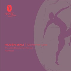 Premiere: Rubén Baiz - Gone for Love [HAP002]