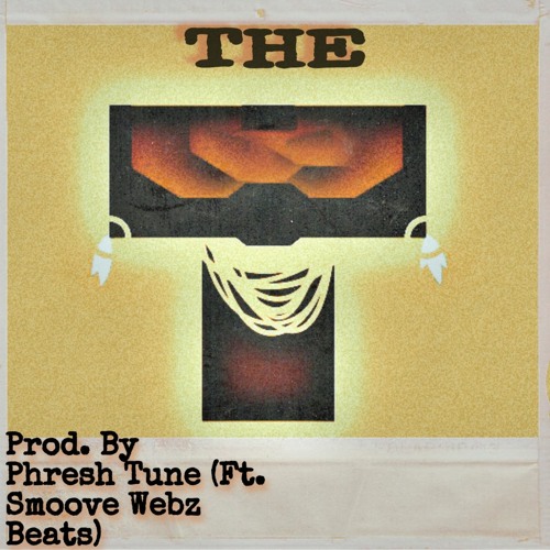 The T (feat. Smoove Webz)