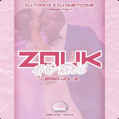 Dj TOonz feat Dj Dwetcone Zouk Émotions Leïria VOL 2