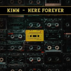 KINN - Here Forever **FREE DOWNLOAD**