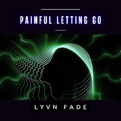 Painful Letting Go [Melodic Techno / Progressive House]