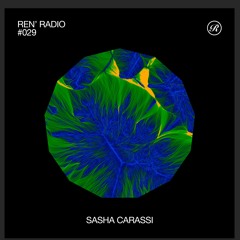 Ren' Radio #029 - Sasha Carassi