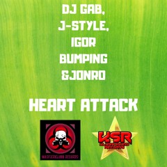 DJ GAB, J-STYLE, IGOR BUMPING & JONRO - HEART ATTACK ( PART 1 PROMO )