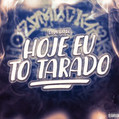 MTG - HOJE EU TO TARADO - DJ JVDA BL