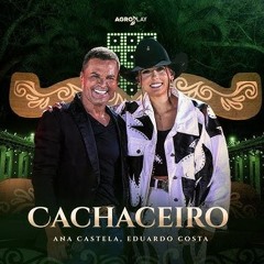 Eduardo Costa ft. Ana Castela - Cachaceiro (Download / Baixar)↓