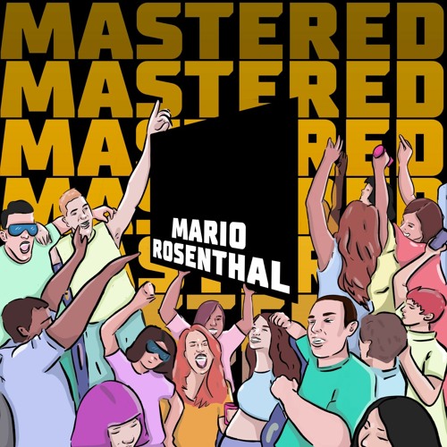 MASTERED SERIES 016: MARIO ROSENTHAL
