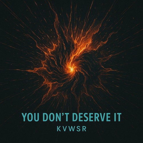 You Don't Deserve It