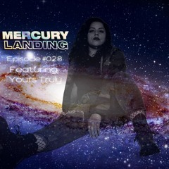 Mercury Landing Episode #028 Feat. murcutian