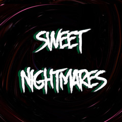 Sweet Nightmares ( Sweet Dreams Bootleg)
