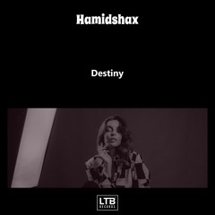Hamidshax - Destiny (Original Mix)