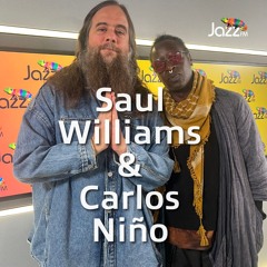 Tony Minvielle on Jazz FM: Dec 7th 2025 w/ Saul Williams & Carlos Niño
