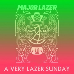 Major Lazer - A Very Lazer Sunday (Full Livestream Mix)