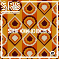 Soul Room Sessions Volume 180 | SEX ON DECKS | USA (Free DL)