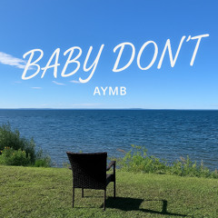 BABY DON'T