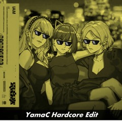 IAM(feat. Shogo&早川博隆) (YamaC Hardcore Edit)