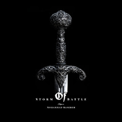 Storm of Battle | Music Producer: Mohammad Basereh