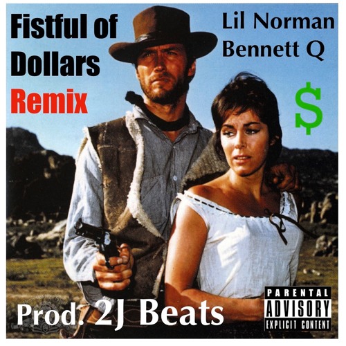 Chapter ll - A Fistful of Dollars Remix (Prod. 2J)