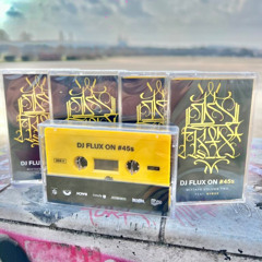 DJ FLUX ON #45s - MIXTAPE VOL. TWO FEAT. NYBOE - Side A: DJ FLUX