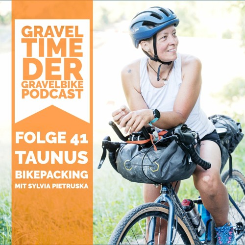 GravelTIME #41 Taunus Bikepacking | mit Sylvia Pietruska