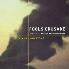 ⚡Read🔥PDF Fools' Crusade: Yugoslavia, Nato, and Western Delusions