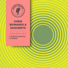 OUT NOW!!! Chris Edwards & Zaquento - Truffle Shuffle (Hausa Groove)