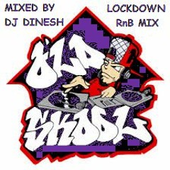 Dj Dinesh - Back To The Old Skool Lockdown RnB Mix 2